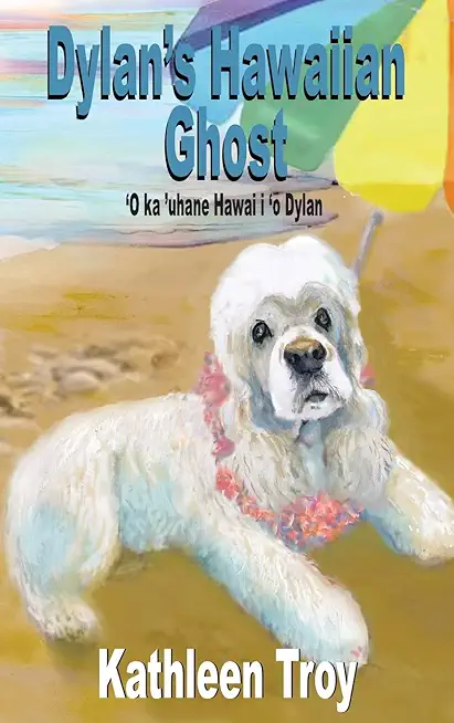 Dylan's Hawaiian Ghost