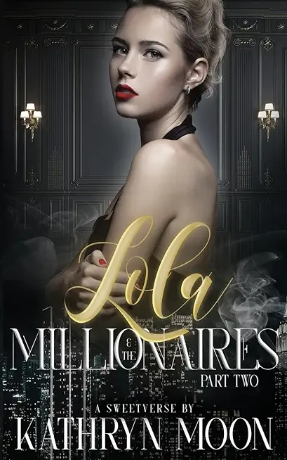 Lola and the Millionaires Part Two