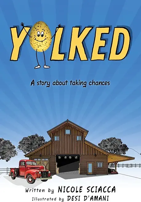Yolked: A Story about Taking Chances