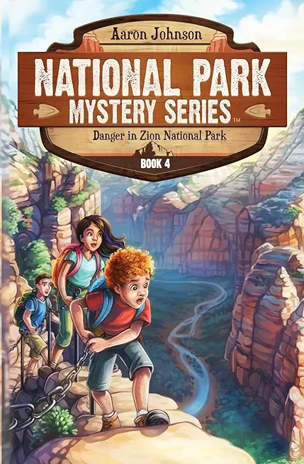 Danger in Zion National Park: A Mystery Adventure in the National Parks