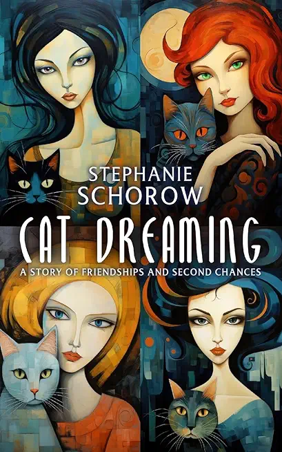 Cat Dreaming: A Story of Friendships and Second Chances