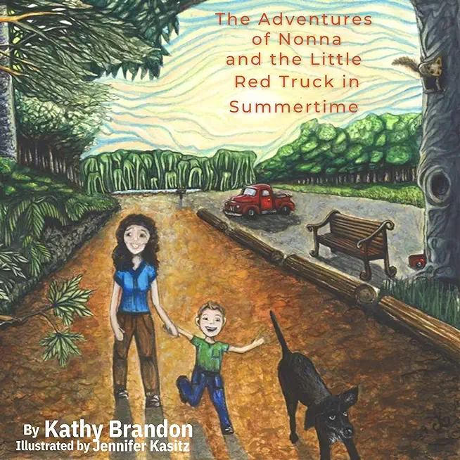 The Adventures of Nonna and the Little Red Truck in Summertime