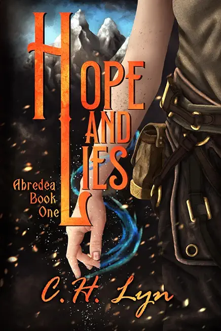 Hope and Lies: The Abredea Series Book One