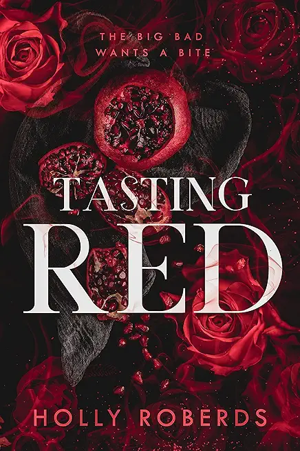 Tasting Red: A Spicy Red Riding Hood Retelling