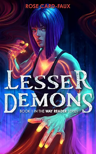 Lesser Demons: Book 1 in the Way Reader series