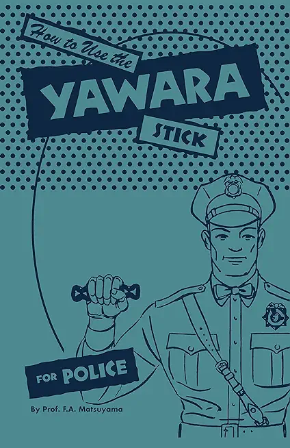 How to use the Yawara Stick for Police