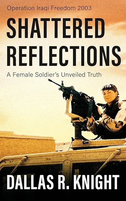 Shattered Reflections: A Female Soldier's Unveiled Truth