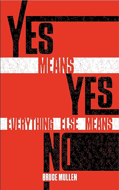 Yes Means Yes Everything Else Means No