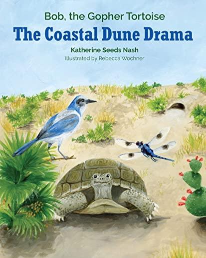 The Coastal Dune Drama: Bob, the Gopher Tortoise