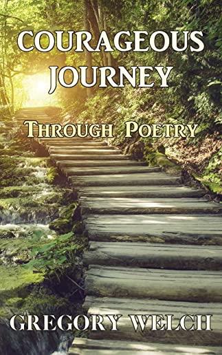 Courageous Journey: Through Poetry