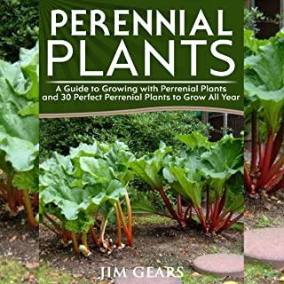 Perennial Plants: Grow All Year Round With Perrenial Plants, Vegetables, Berries, Herbs, Fruits, Harvest Forever, Gardening, Mini Farm,