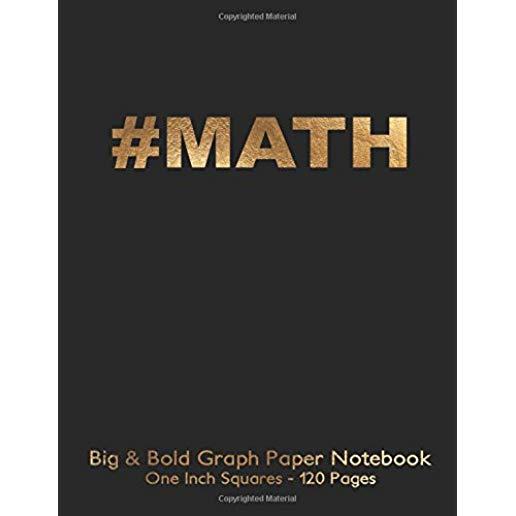 #MATH Big & Bold Low Vision Graph Paper Notebook 1 Inch Squares - 120 Pages: 8.5