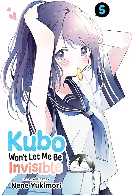 Kubo Won't Let Me Be Invisible, Vol. 5