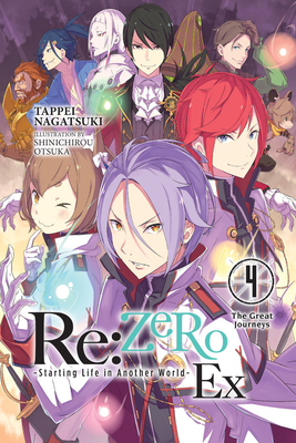 RE: Zero -Starting Life in Another World- Ex, Vol. 4 (Light Novel): The Great Journeys