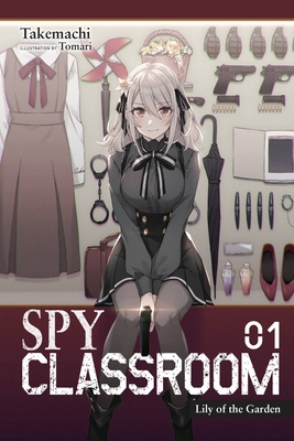 Spy Classroom, Vol. 1 (Light Novel): No Lily