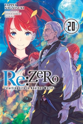 RE: Zero -Starting Life in Another World-, Vol. 20 (Light Novel)