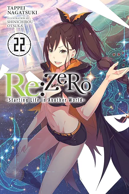 RE: Zero -Starting Life in Another World-, Vol. 22 (Light Novel): Volume 22