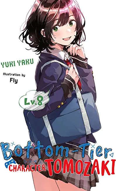 Bottom-Tier Character Tomozaki, Vol. 8 (Light Novel)