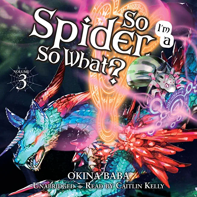 So I'm a Spider, So What? the Daily Lives of the Kumoko Sisters, Vol. 3