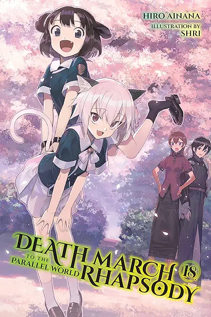 Death March to the Parallel World Rhapsody, Vol. 18 (Light Novel)