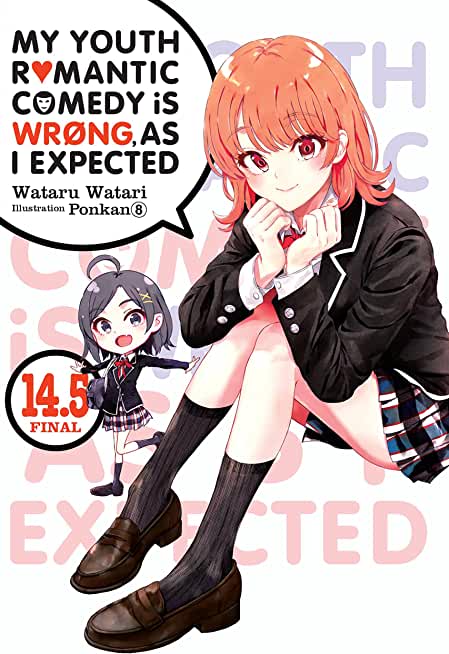 My Youth Romantic Comedy Is Wrong, as I Expected, Vol. 14.5 (Light Novel)