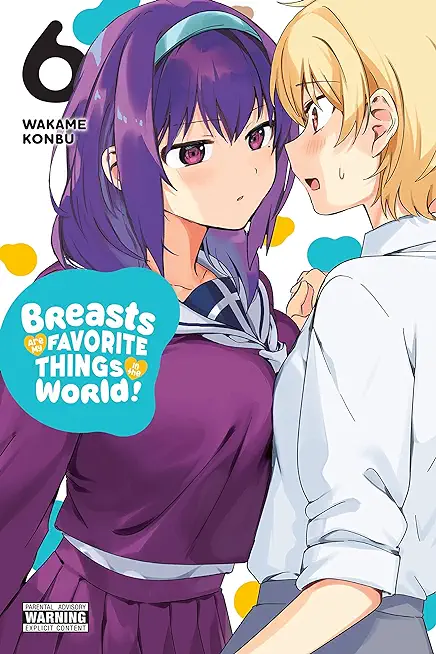 Breasts Are My Favorite Things in the World!, Vol. 6