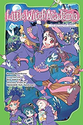 Little Witch Academia: The Nonsensical Witch and the Country of the Fairies