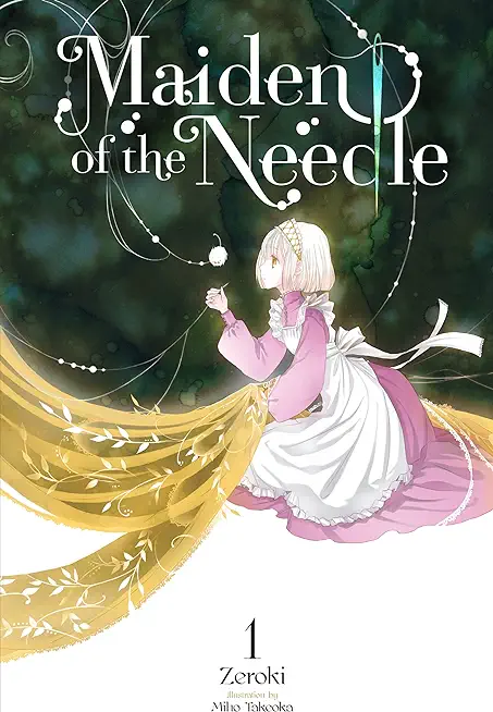 Maiden of the Needle, Vol. 1 (Light Novel)