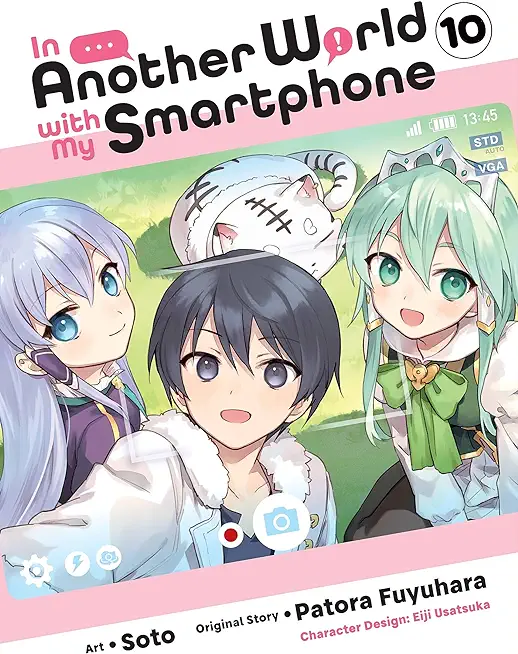 In Another World with My Smartphone, Vol. 10 (Manga)