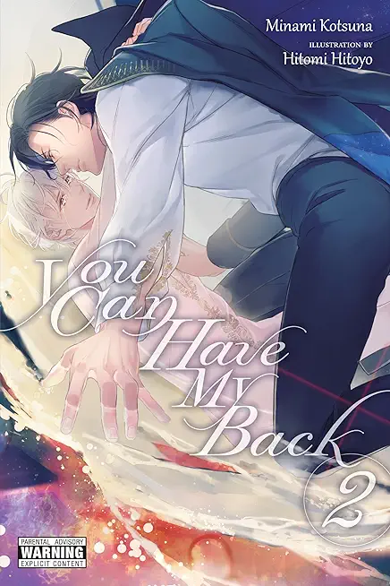 You Can Have My Back, Vol. 2 (Light Novel)