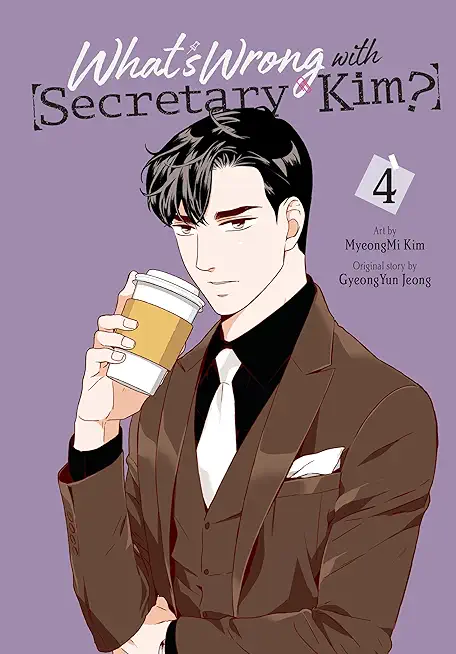 What's Wrong with Secretary Kim?, Vol. 4: Volume 4