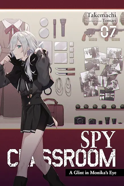 Spy Classroom, Vol. 7 (Light Novel): A Glint in Monika's Eye Volume 7