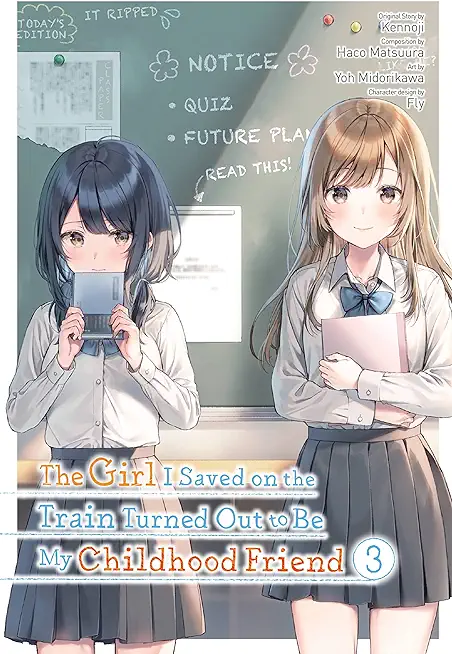 The Girl I Saved on the Train Turned Out to Be My Childhood Friend, Vol. 3 (Manga)