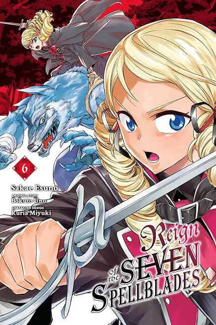 Reign of the Seven Spellblades, Vol. 6 (Manga)