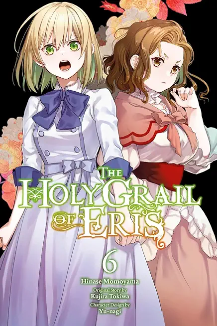 The Holy Grail of Eris, Vol. 6 (Manga)