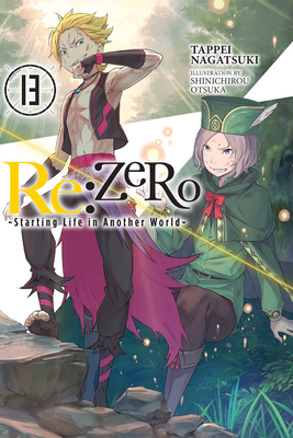 RE: Zero -Starting Life in Another World-, Vol. 13 (Light Novel)