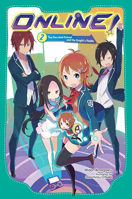 Online!, Vol. 2: The Haunted School and the Knight's Riddle