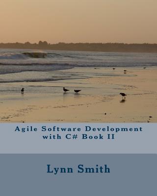 Agile Software Development with C# Book II