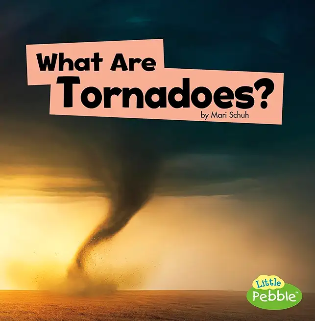 What Are Tornadoes?