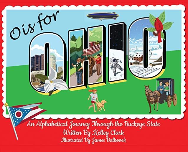 O is for Ohio: An Alphabetical Journey Through the Buckeye State