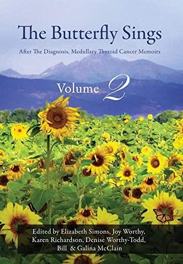 The Butterfly Sings: After The Diagnosis, Medullary Thyroid Cancer Memoirs
