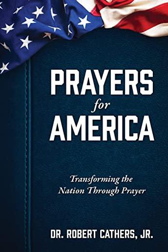 Prayers for America: Transforming the Nation Through Prayer