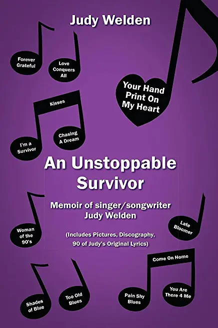 An Unstoppable Survivor: Memoir of singer/songwriter Judy Welden