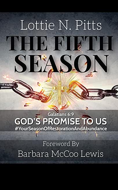 The Fifth Season: God's Promise to Us: #YourSeasonofRestorationandAbundance