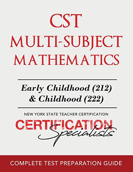 CST Multi-Subject Mathematics: Early Childhood (212) & Childhood (222)