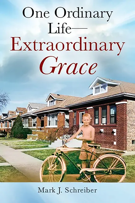 One Ordinary Life-Extraordinary Grace