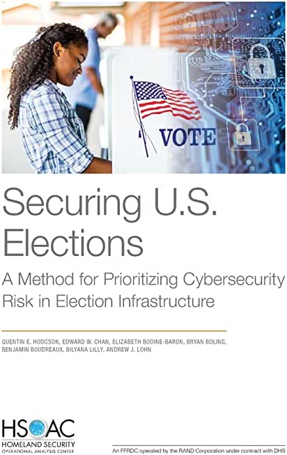Securing U.S. Elections: A Method for Prioritizing Cybersecurity Risk in Election Infrastructure