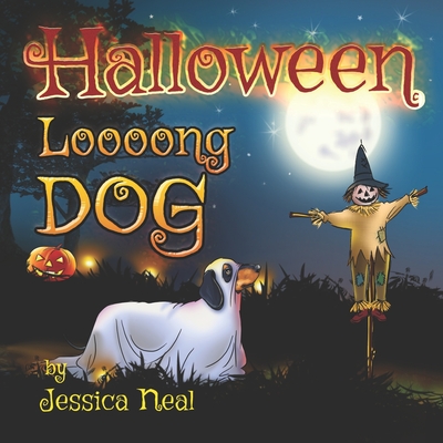 Halloween Loooong Dog: Halloween Adventure of a Funny Loooong Dog - Children's Book, Halloween Kids Books