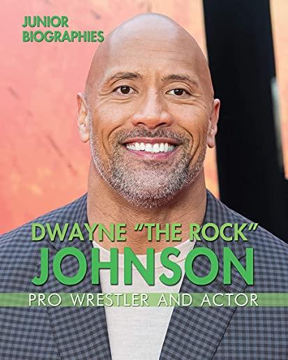 Dwayne the Rock Johnson: Pro Wrestler and Actor