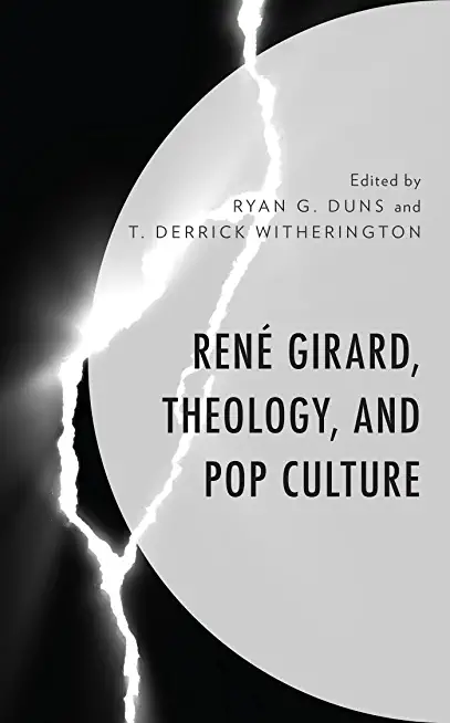 RenÃ© Girard, Theology, and Pop Culture